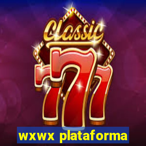 wxwx plataforma